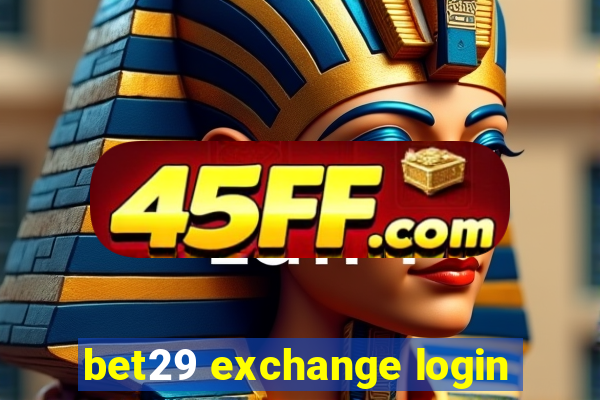 bet29 exchange login